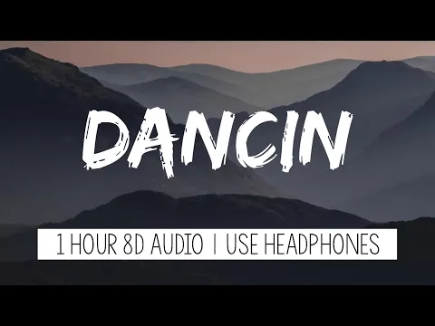 Download MP3 Aaron Smith - Dancin [KRONO Remix] | 1 Hour (8D Audio)