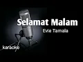Download Lagu karaoke dangdut Selamat malam evie tamala Tanpa kendang terbaru
