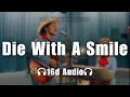 Download Lagu Lady Gaga, Bruno Mars - Die With A Smile | 16d Audio [Not 8d]