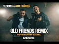 Vescan x Andrei Banuta x Old friends Remix CG 2026