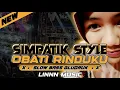Download Lagu DJ SIMPATIK KOPLO STYLE - OBATI RINDUKU SLOW BASS GLUDRUK [ LINNN MUSIC ]