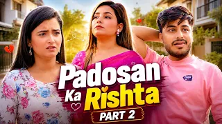 Padosan Se Flirt Karna Mehenga Pad Gaya | Part 2 | End Mein Laddoo Mangwa Liye