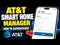 How to authenticate with AT T Smart Home Manager app - Detailed Guide