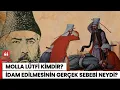 Download Lagu FATİH SULTAN MEHMED'İN KÜTÜPHANE MÜDÜRÜ MOLLA LÜTFİ (DELİ, ALİM) KİMDİR? ŞEHİT Mİ YOKSA ZINDIK MI? 