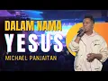 Download Lagu Michael Panjaitan - Dalam Nama Yesus Aku Ditolong Tuhan | Lagu Rohani Kristen