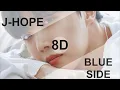 Download Lagu BTS J-HOPE - BLUE SIDE [8D USE HEADPHONES] 🎧