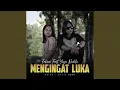 Download Lagu Mengingat Luka (feat. Yaya Nadila)
