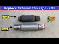 Replace FLEX pipe exhaust pipe - DIY