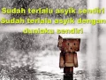 Kunto Aji - Terlalu Lama Sendiri Lirik (HD QUALITY)