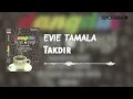 Evie Tamala - Takdir