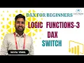 3 10 Logical Functions-III DAX SWITCH DAX for beginners