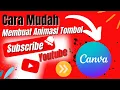 Download Lagu Tutorial Membuat Animasi Subscribe YouTube dengan Canva | Cara Menarik dan Mudah