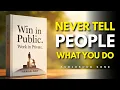 Never Tell People What You Do | Focus in Silence, Win in Public - BEST Audiobook