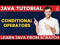 Conditional Operators in Java Java Conditional Operator Tutorial Use of Conditional Operators