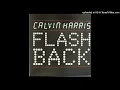 Calvin Harris - Flashback (Extended 2009)