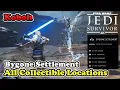Bygone Settlement All Collectible Locations Star Wars Jedi Survivor Koboh Collectible Guide
