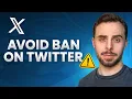 How To Avoid Twitter X Accounts Ban Automation Safe Limits Guide