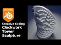 Creative Coding - Clockwork Tower Sculpture