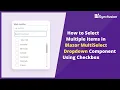 How to Select Multiple Items in Blazor MultiSelect Dropdown Component