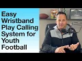 Easy Wristband Play Calling System for Youth Football