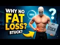 Still Not Losing Fat Here s Why