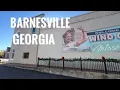 BARNESVILLE GA Lots of history surrounding this small city