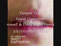 Temper Trap - Sweet Disposition (Axwell & Dirty South remix)