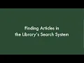 Finding Articles in the Library s Search System