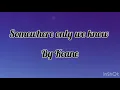 Download Lagu Somewhere only we know by Keane lyrics 