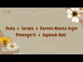 Download Lagu Duka x Serana x Karena Wanita Ingin Dimengerti x Sepenuh Hati