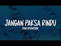 Lagu Ifan Seventeen - Jangan Paksa Rindu (Lirik Lagu)