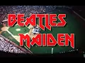 Beatles Maiden