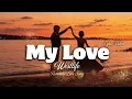 Westlife - My Love (Lyric Video) | Romantic Love Song