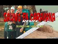 SALIMO EN CARAVANA REMIX  The La Planta ✘  El Noba ✘ LOCURA MIX  ✘  DJ AXEL