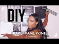 EASY CHEAP DIY FRAME PRINTS