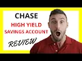 Chase High Yield Savings Account Review Maximizing Returns