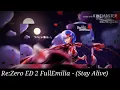 Nightcore - Re:Zero ED 2 FullEmilia - (Stay Alive)