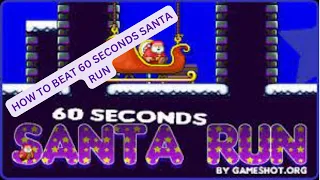 How To Beat 60 Seconds Santa Run Tutorial Quick and Easy