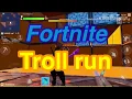 Fortnite - Troll Run