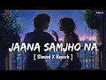 Download Lagu Samjho Na X Wishes - Mashup | Aditya Rikhari | Hasan Raheem | DJ Sumit Rajwanshi