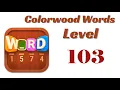 Colorwood Words Level 103 Answers Colorwood Words - Cryptogram