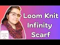 How To Make An Infinity Scarf On A Loom Just In Time For Spring Pattern
