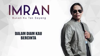 Download Imran Ibrahim - Bukan Ku Tak Sayang (Lyric Video) MP3