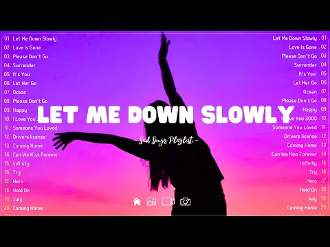 Download MP3 Let Me Down Slowly💔Sad songs playlist with lyrics ~ Depressing Songs 2024 That Will Cry Vol.205