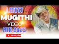 Lagu BEST OF KIKUYU MUGITHI VIDEO MIX 2025 FT SAMIDOH, SALIM JUNIOR, WAITHAKA , JOYCE WA MAMA(DJ RISMO)
