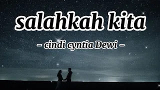 Download salahkah Kita (lirik lagu) MP3