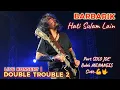 Download Lagu 🔥BARBARIK -HATI SULAM LAIN |Part SOLO JOE Mmg Padu💪Woii..Fuh, MEREMANG🔴Live KONSERT DOUBLE TROUBLE2