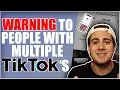 MULTIPLE TIKTOK ACCOUNTS CAN GET YOU SHADOW BANNED (POTENTIALLY)