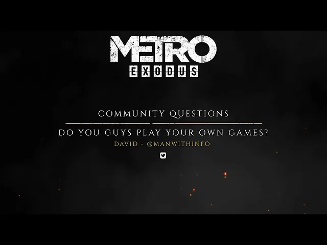 The Making of Metro Exodus - Fan Questions "Do You Play Metro?"