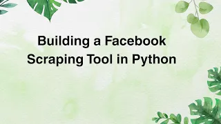 Building a Facebook Scraping Tool in Python